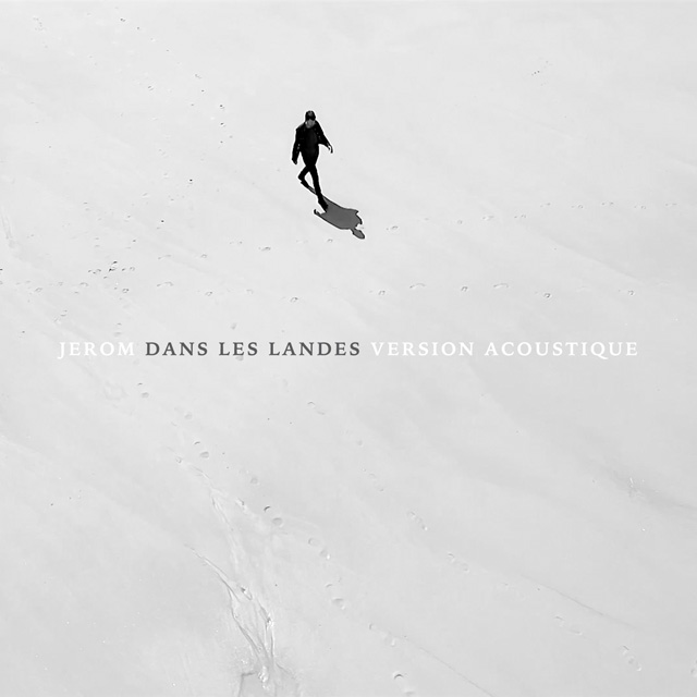 JEROM - Dans les Landes (Version acoustique)