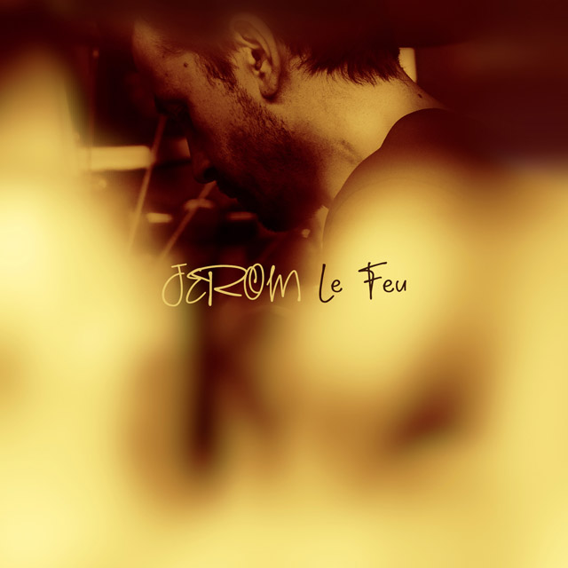 JEROM - Single Le feu