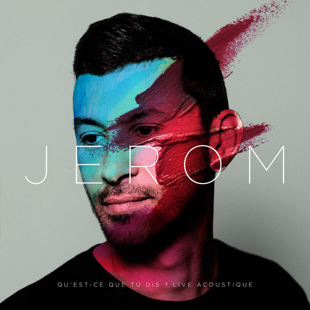 JEROM - Single Qu'est-ce que tu dis ? (Live acoustique)